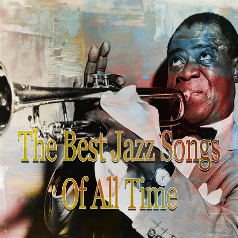 The Best Jazz Songs .